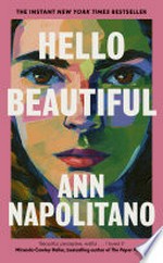 Hello beautiful: The instant new york times bestseller. Ann Napolitano.