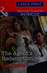 The agent's redemption / Lisa Childs.