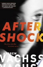 Aftershock: Aftershock series, book 1. Andrew Vachss.