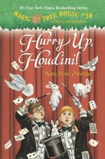 Hurry Up, Houdini! / Mary Pope Osborne ; illustrated by Salvatore Murdocca.