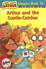 Arthur and the cootie-catcher / [Marc Brown] ; text by Stephen Krensky ; based on a teleplay by Jon Fallon.
