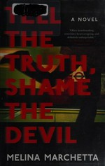 Tell the truth, shame the devil : a novel / Melina Marchetta.