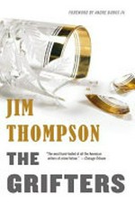 The grifters / Jim Thompson ; foreword by Andre Dubus III.