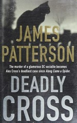 Deadly cross / James Patterson.
