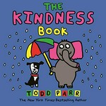 The kindness book / Todd Parr.