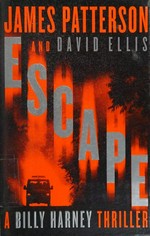 Escape / James Patterson and David Ellis.