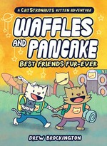 Waffles and Pancake. Drew Brockington. Best friends fur-ever