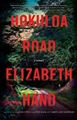 Hokuloa road : a novel / Elizabeth Hand.