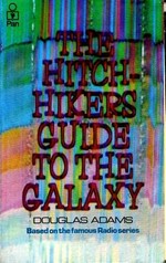 The hitch hiker's guide to the galaxy / Douglas Adams.
