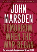 Tomorrow, when the war began / John Marsden.