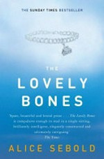 The lovely bones : a novel / Alice Sebold.
