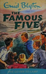 Five go off to camp / Enid Blyton ; illustrated by Eileen A. Soper.