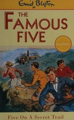 Five on a secret trail / Enid Blyton ; illustrated by Eileen A. Soper.