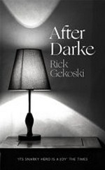 After Darke : a novel / Rick Gekoski.