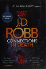 Connections in death / J.D. Robb.