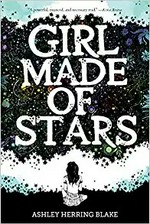 Girl made of stars / Ashley Herring Blake.