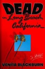 Dead in Long Beach, California / Venita Blackburn.