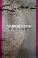 The girl in the park / Mariah Fredericks.