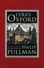 Lyra's Oxford / Philip Pullman ; engravings by John Lawrence.