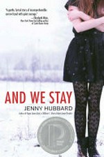 And we stay / Jenny Hubbard.