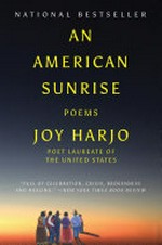 An American sunrise : poems / Joy Harjo.
