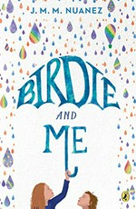 Birdie and me / J.M.M. Nuanez.