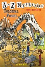 Colossal fossil / by Ron Roy ; illustrated by John Steven Gurney.