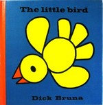 The little bird / Dick Bruna.