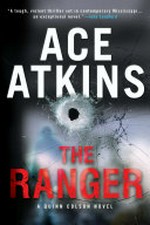 The ranger / Ace Atkins.