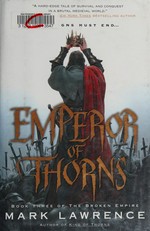 Emperor of thorns / Mark Lawrence.