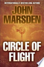 Circle of flight / John Marsden.