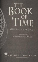 The book of time / Guillaume Prévost ; translated by William Rodarmor.