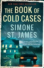 The book of cold cases / Simone St. James.