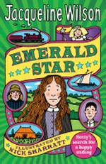 Emerald star / Jacqueline Wilson ; illustrated by Nick Sharratt.