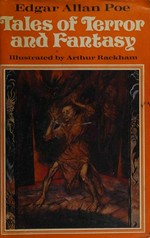 Tales of terror and fantasy: ten stories from "Tales of mystery and imagination" / chosen and edited by Roger Lancelyn Green ; with colour plate and line drawings by Arthur Rackham.