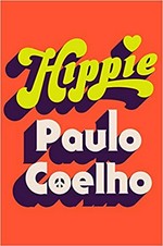 Hippie / Paulo Coelho ; translated by Eric M.B. Becker.