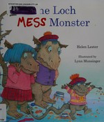 The Loch Mess monster / written by Helen Lester ; illustrated by Lynn Munsinger.