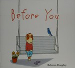 Before you / Rebecca Doughty.
