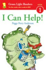 I can help! / by Peggy Perry Anderson.