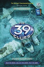 The 39 Clues : in too deep / Jude Watson.