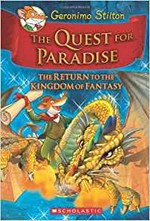 The quest for paradise : the return to the Kingdom of Fantasy / Geronimo Stilton ; [illustrations by Francesco Barbieri and others].