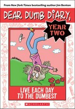 Live each day to the dumbest / by Jamie Kelly ; [written by Jim Benton].