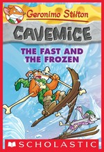 The fast and the frozen / Geronimo Stilton ; illustrations by Giuseppe Facciotto (design) and Daniele Verzini (color) ; translated by Julia Heim.