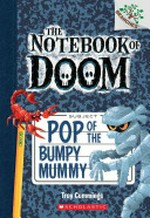 Pop of the bumpy mummy / by Troy Cummings.