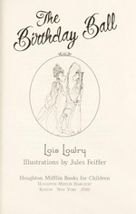 The birthday ball / Lois Lowrry ; illustrations by Jules Feiffer.
