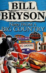 Notes from a big country / Bill Bryson.