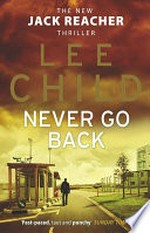Never go back / Lee Child.