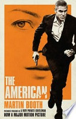 The American / by Martin Booth.
