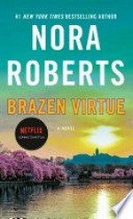 Brazen virtue: D. c. detectives series, book 2. Nora Roberts.
