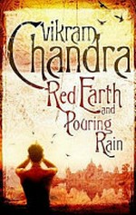 Red earth and pouring rain / Vikram Chandra.